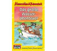 Mauseschlau & Bärenstark - 04/das Grosse Wasserabenteuer [CASSETTE]