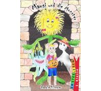 Mausi und die Monster: Eine lustige Mutmachgeschichte in Reimen für die 1. Klasse - Ein liebevoll illustriertes Erstlesebuch oder Vorlesebuch (Tagträumer: Erstes Lesen)