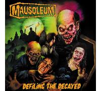 Mausoleum - Defiling The Decayed