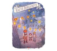 Mauve Bergamote T02: La Fête des lucioles