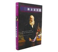 Mauve: How One Man Invented a Color That Changed the World