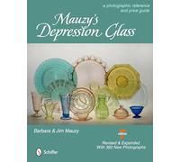 Mauzy's Depression Glass: A Photographic Reference and Price Guide