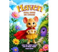 Maven small mouse big courage: Even the tiniest mouse can do brave things