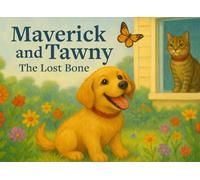 Maverick and Tawny: The Lost Bone