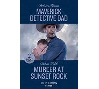 Maverick Detective Dad / Murder At Sunset Rock: Maverick Detective Dad (Silver Creek Lawmen: Second Generation) / Murder at Sunset Rock (Lookout Mountain Mysteries)
