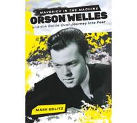 Maverick in the Machine: Orson Welles and the Battle Over Journey Into Fear