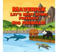 Maverick Let’s Meet Some Friendly Big Animals!