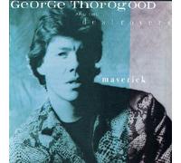 Maverick Original recording remastered, Import Edition by George Thorogood & Destroyers (1994) Audio CD