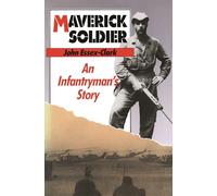 Maverick Soldier: An Infantryman's Story