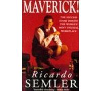 Maverick!: The Success Story Behind the World's Most Unusual Workplace
