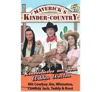 Maverick'S Kinder Country - Kinderlieder aus dem Wilden Westen [CASSETTE]