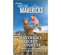 Maverick's Secret Daughter (Montana Mavericks: Anniversary Gift, 2)