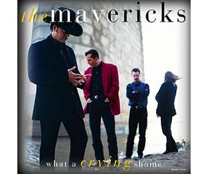 Mavericks - What A Crying Shame
