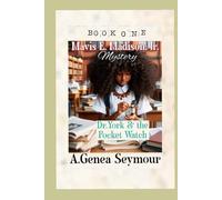 Mavis E. Madison, Jr. Mystery Book One: Dr. York & The Pocket Watch (Mavis E. Madison, Jr. Mysteries)