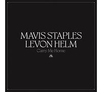 Mavis Staples & Levon Helm - Carry Me Home [VINYL]