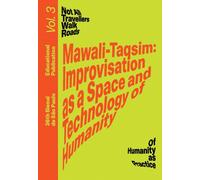 Mawali-Taqsim: Improvisation as a Space and Technology of Humanity : Educational Publication Vol. 3