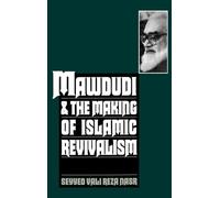 Mawdudi and the Making of Islamic Revivalism