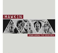 Mawkin - Down Among The Dead Men [VINYL]
