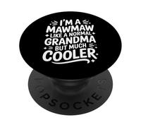 Mawmaw Like A Normal Grandma Much Cooler Grandmother PopSockets Adhesive PopGrip