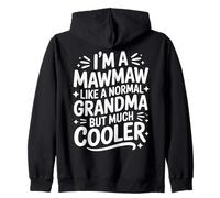 Mawmaw Like A Normal Grandma Much Cooler Grandmother Zip Hoodie