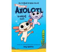 Max, a Little Axolotl #2: Breaking Out! (an Original Graphic Novel)