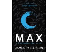 Max: A Maximum Ride Novel : (Maximum Ride 5)
