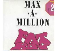 Max a Million - Fat Boy