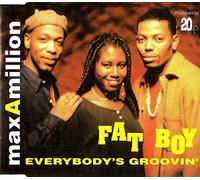 Max a Million - Fat Boy/Everybodys Groovin