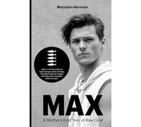 Max: A Mother’s First Year of Raw Grief