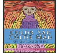 Max Alexander Color Sad, Color Mad (Pour Your Feelings on the Page): Variety No Max Alexander Multicolor