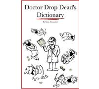 Max Alexander Dr. Drop Dead's Dictionary Paperback Book Max Alexander Multicolor