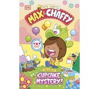 Max and Chaffy: The Great Cupcake Mystery
