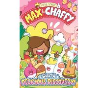 Max and Chaffy: What a Delicious Discovery! (from the multi-million-selling creative genius Jamie Smart): What a Delicious Discovery! (from the million-selling Jamie Smart, Illustrator of the Year)