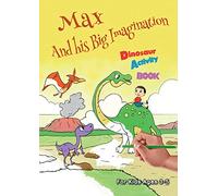 Max And his Big Imagination - Dinosaur Activity Book