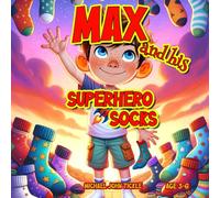 Max and his Superhero Socks: Beautiful Rhyming learning book. Teaches confidence, individuality and uniqueness. Includes Puzzles aswell