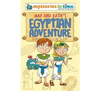 Max and Katie's Egyptian Adventure (Mysteries in Time - An Adventure Through History)