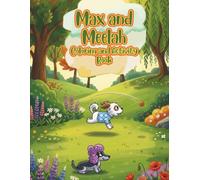 Max and Meelah Coloring and Activity Book: Inspired by The Shirt for the Missing Shirt