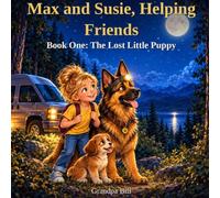 Max and Susie, Helping Friends: Book One: The Lost Little Puppy (Max & Susie Dream Adventures)