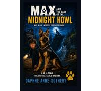 Max and the Case of the Midnight Howl (The Friendly K9 Mysteries)