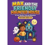 Max and the Friendly Haunted House: A Cute Spooky Coloring Adventure