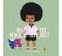 Max and the Magical Alphabet: A Children’s Book About Dyslexia, Reading Confidence, and Coping Strategies (Inner Harmony Haven: Children’s Books for Big Feelings and Coping Skills)