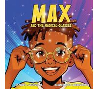 Max and the Magical Glasses