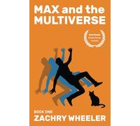 Max and the Multiverse: A Sci-Fi Comedy Novel: 1