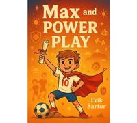 Max and the power play potion: A biohacking story about the power of sport, motivation and the beauty of nature, for young Athletes (Biohacking for kids)