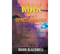 Max and the Space Pirates (The space adventures of Max and his friends.)
