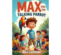 Max and the Talking Parrot (Collection of 3 Early Learning Story Books for children)