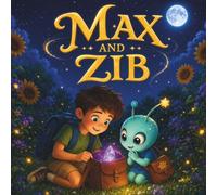 Max and Zib: My Alien Friend