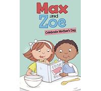 Max and Zoe Celebrate Mother's Day