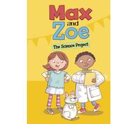 Max and Zoe: The Science Project