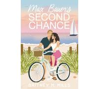 Max Bauer's Second Chance: A Love in Penrose Beach Novel